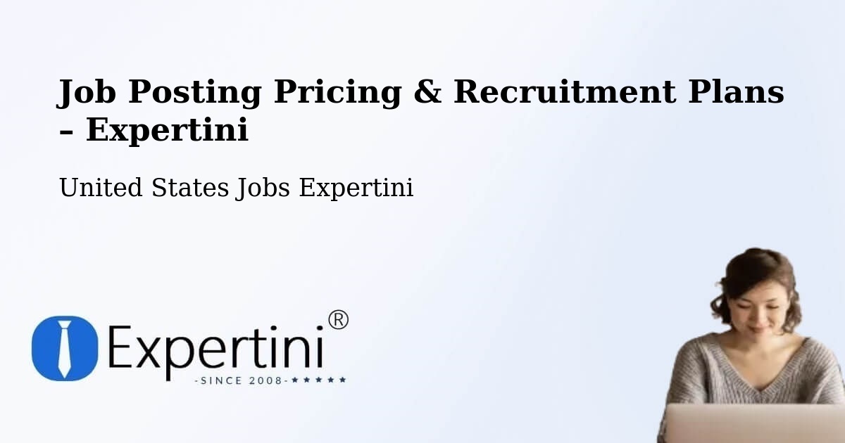 Job Posting Pricing & Recruitment Plans – Auburn - Auburn, United States Jobs Expertini